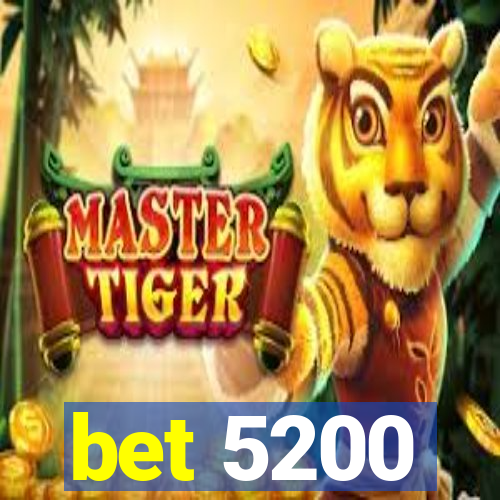 bet 5200