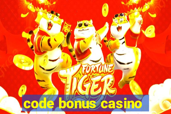 code bonus casino