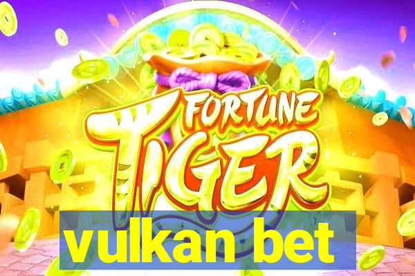 vulkan bet