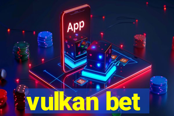 vulkan bet