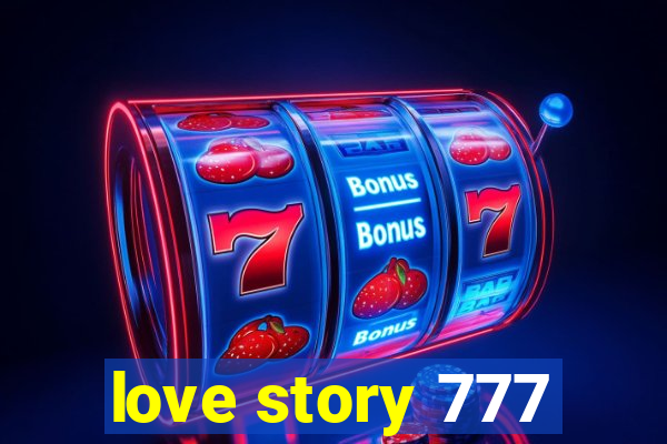 love story 777