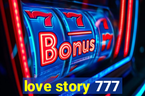 love story 777