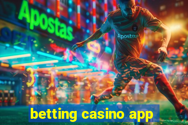 betting casino app