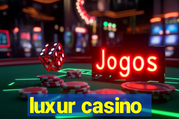 luxur casino