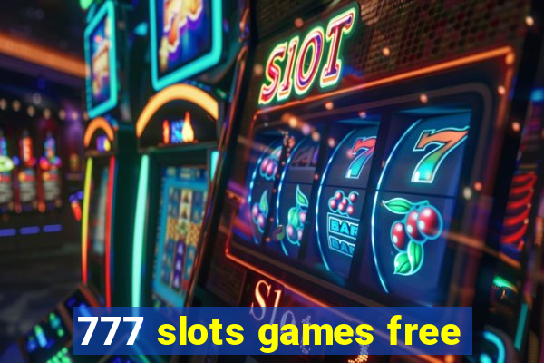 777 slots games free