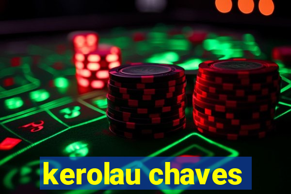 kerolau chaves