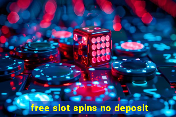 free slot spins no deposit