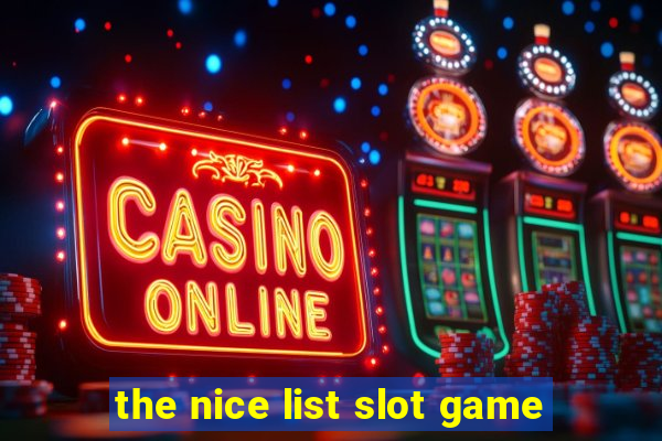 the nice list slot game