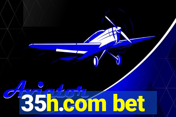 35h.com bet