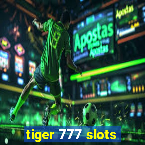 tiger 777 slots