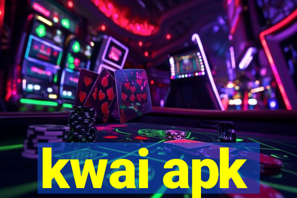 kwai apk