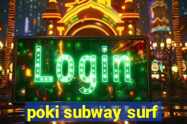 poki subway surf