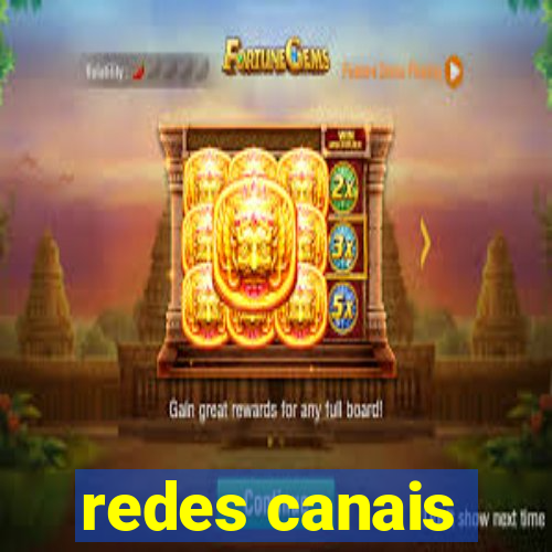 redes canais