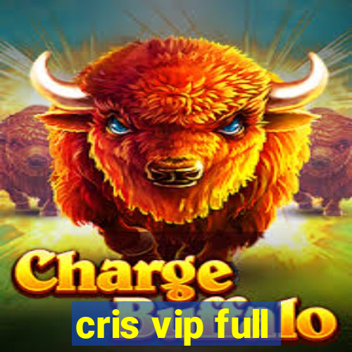 cris vip full