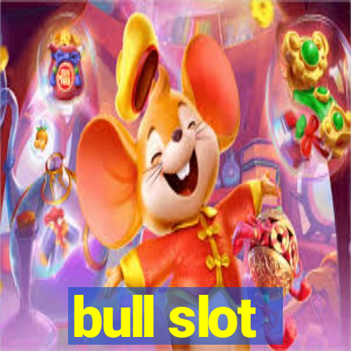 bull slot