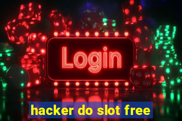 hacker do slot free