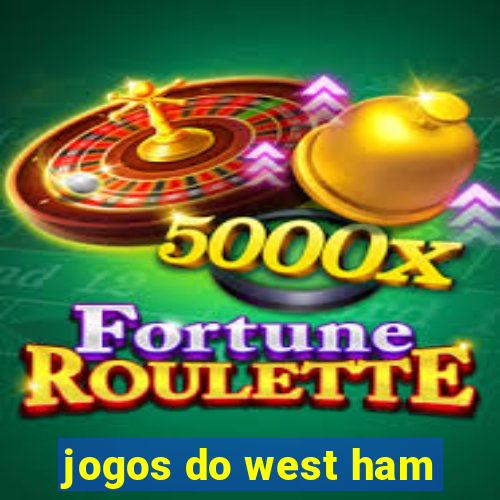 jogos do west ham