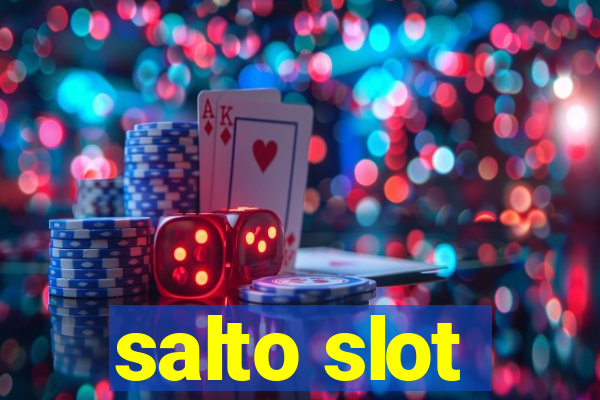 salto slot