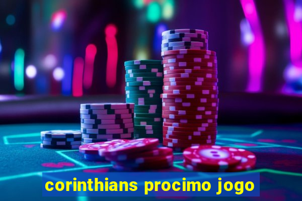 corinthians procimo jogo