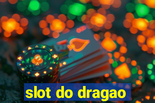 slot do dragao