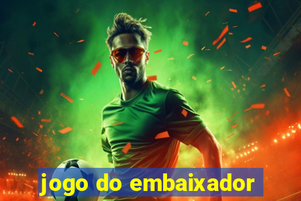 jogo do embaixador