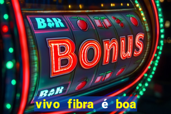 vivo fibra é boa para jogos