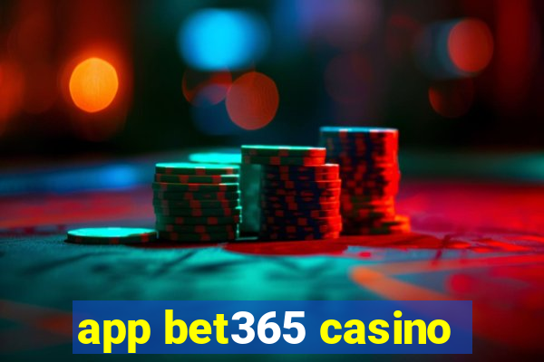 app bet365 casino