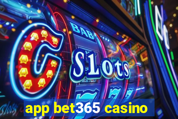 app bet365 casino