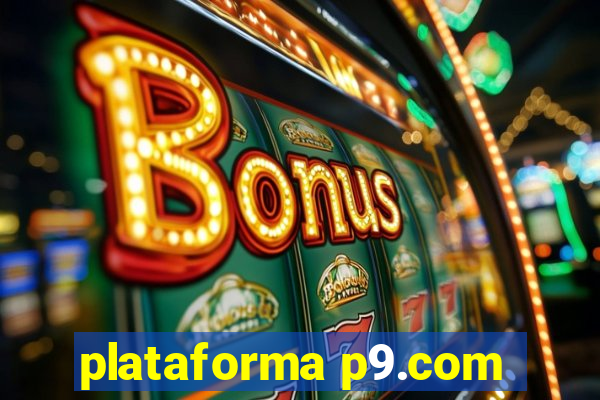 plataforma p9.com