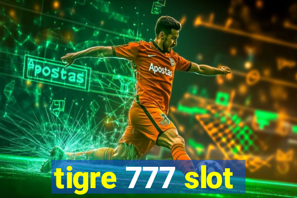 tigre 777 slot