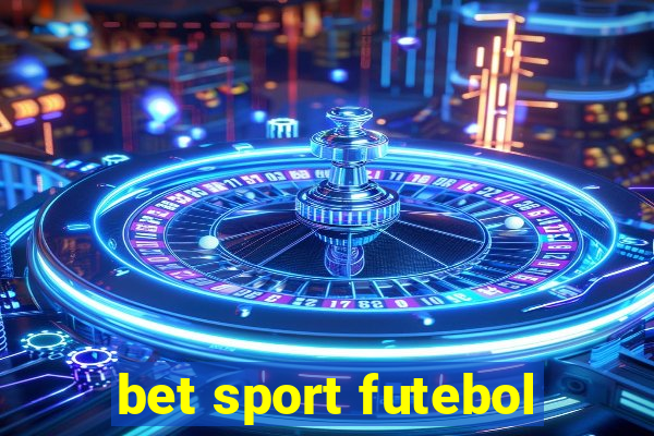 bet sport futebol