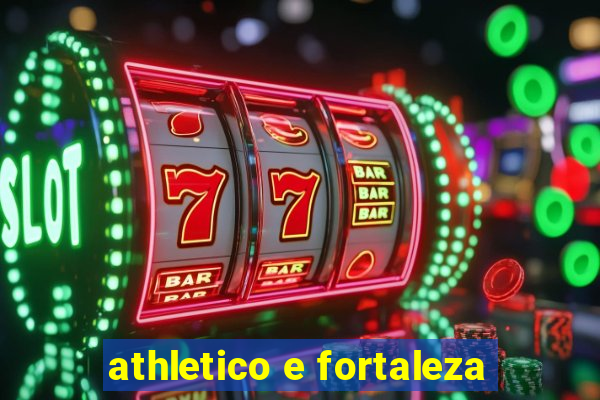 athletico e fortaleza