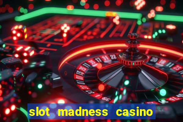 slot madness casino bonus codes