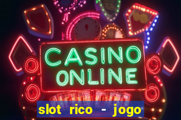 slot rico - jogo de cartas