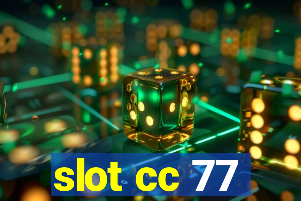 slot cc 77