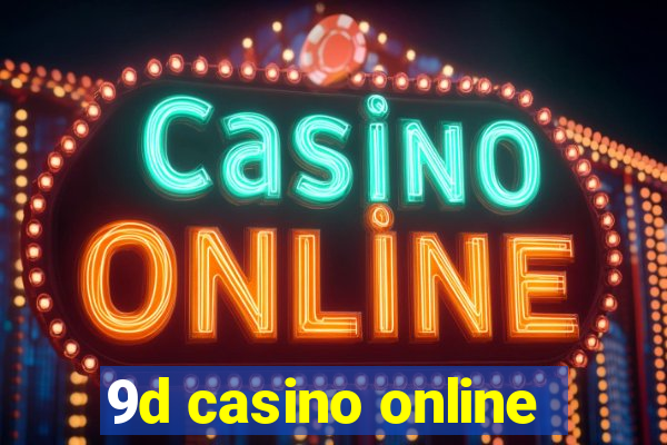 9d casino online