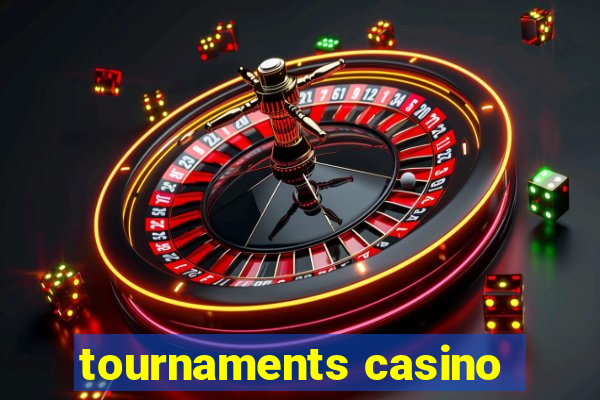 tournaments casino