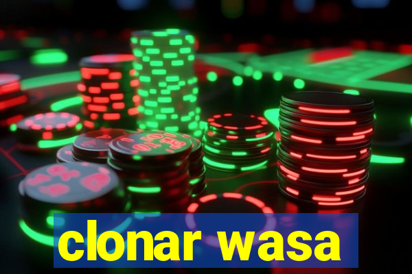 clonar wasa