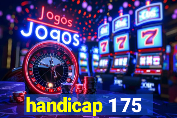 handicap 1 75