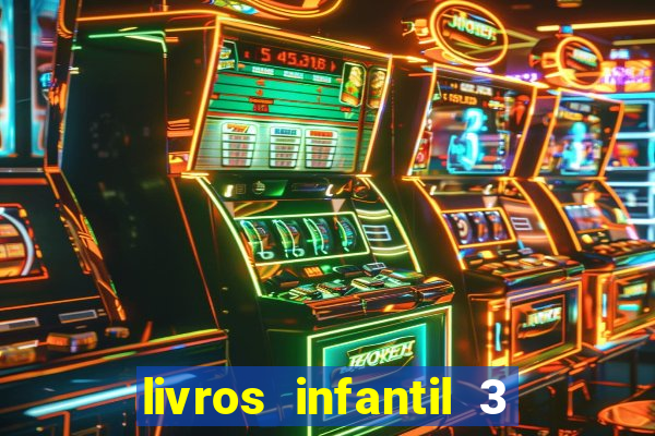 livros infantil 3 anos pdf