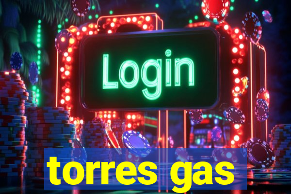 torres gas