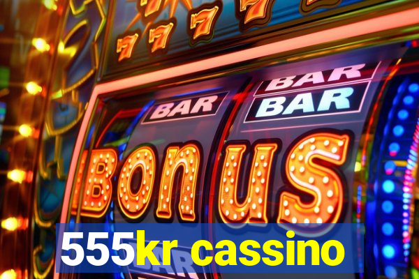 555kr cassino