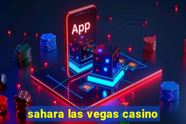 sahara las vegas casino