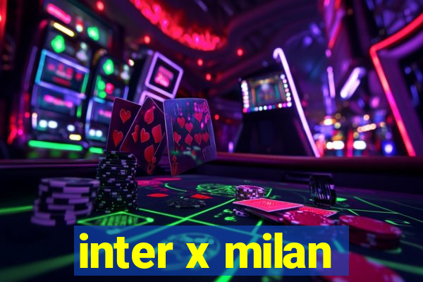 inter x milan