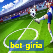 bet giria