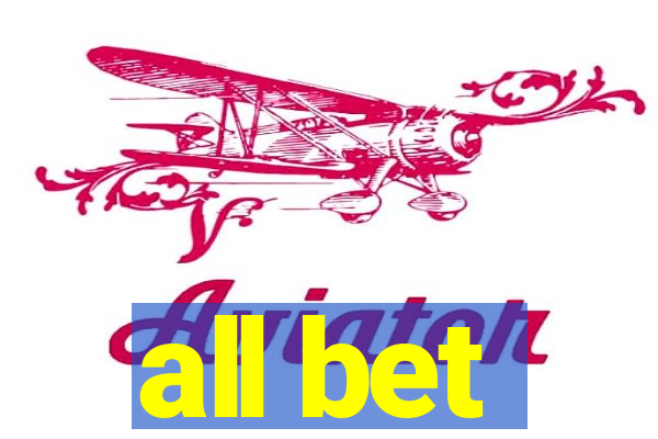 all bet