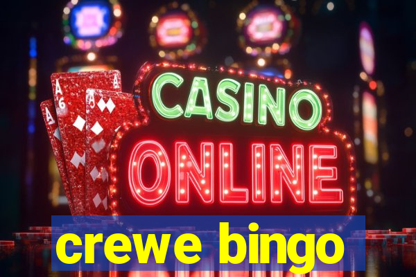 crewe bingo