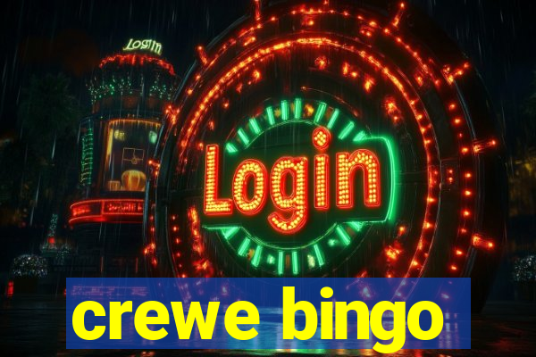 crewe bingo