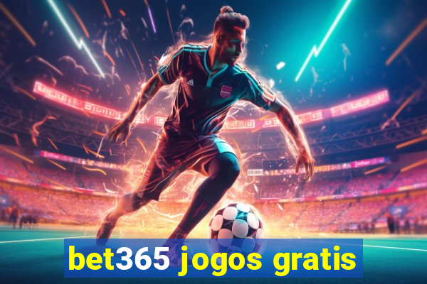 bet365 jogos gratis