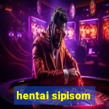 hentai sipisom